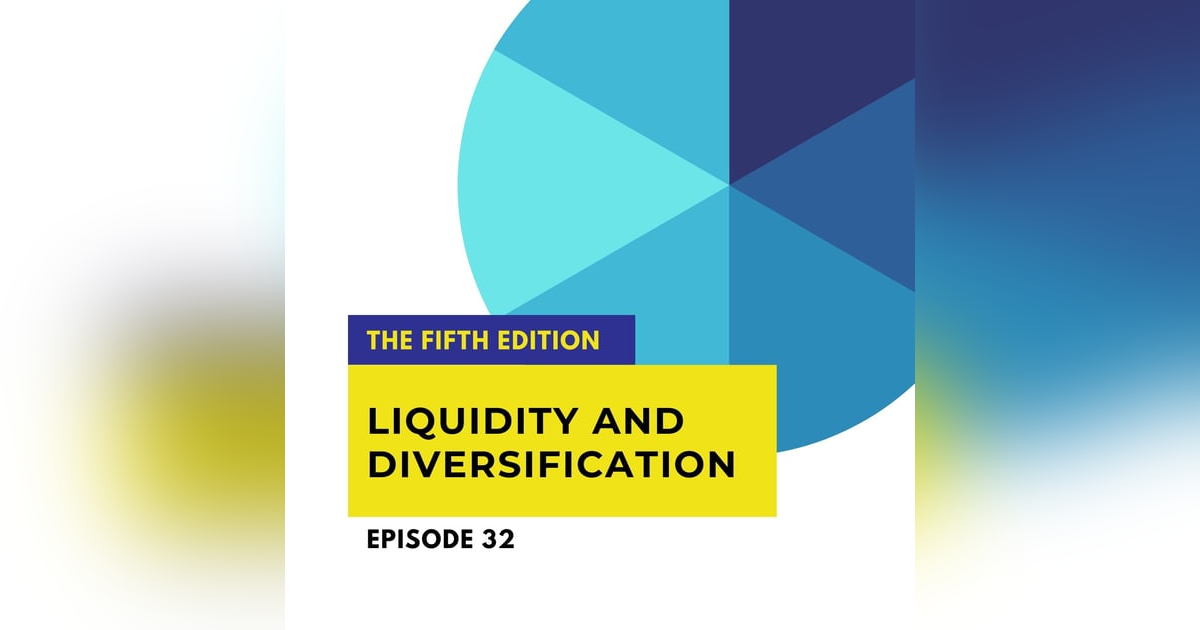 Liquidity and Diversification Liquidity and Diversification