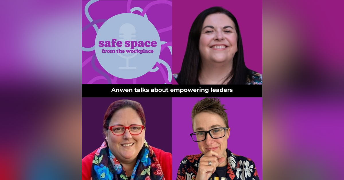 13. Anwen Talks About Empowering Leaders 13. Anwen Talks About Empowering Leaders
