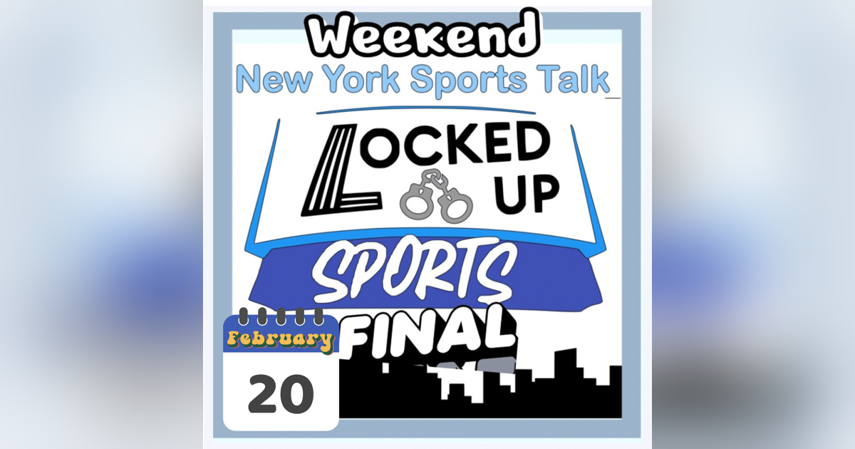 Locked up Sports Weekend Wrap Up Feb 20 Locked up Sports Weekend Wrap Up Feb 20
