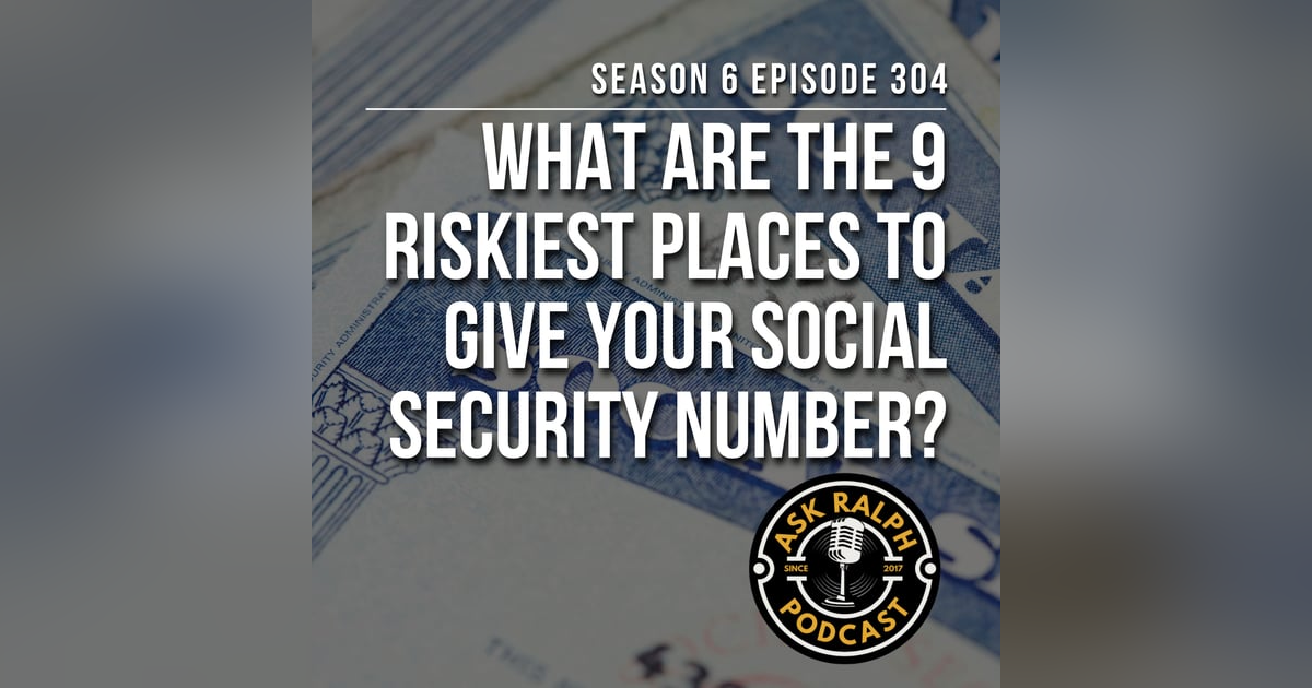 What are the 9 riskiest places to give your social security number? What are the 9 riskiest places to give your social security number?