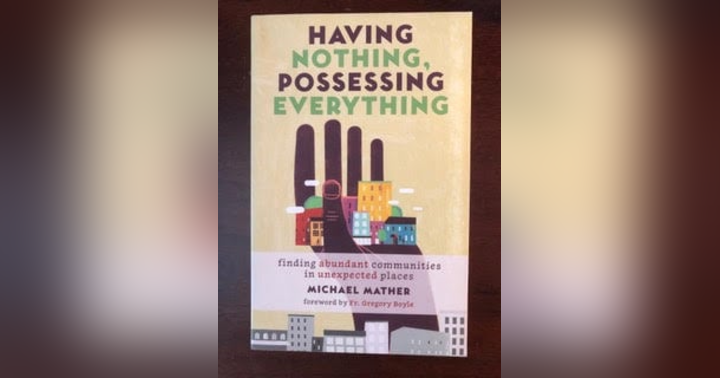 image for "Having Nothing, Possessing Everything": A Conversation with Rev. Michael Mather about Finding Abundant Communities in Unexpected Places