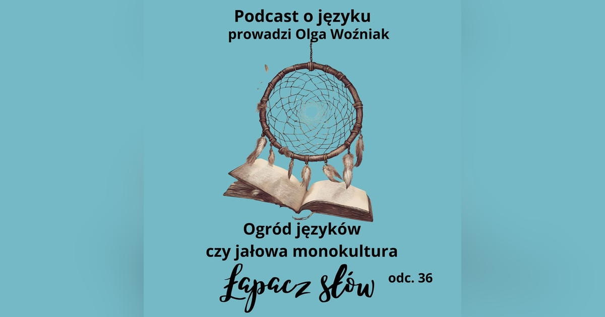 Ogród języków czy jałowa monokultura Ogród języków czy jałowa monokultura