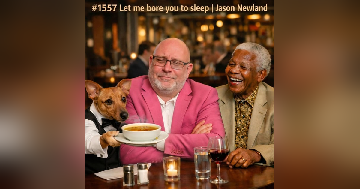 (Long - Voice Only) #1557 Let me bore you to sleep | Jason Newland (Long - Voice Only) #1557 Let me bore you to sleep | Jason Newland