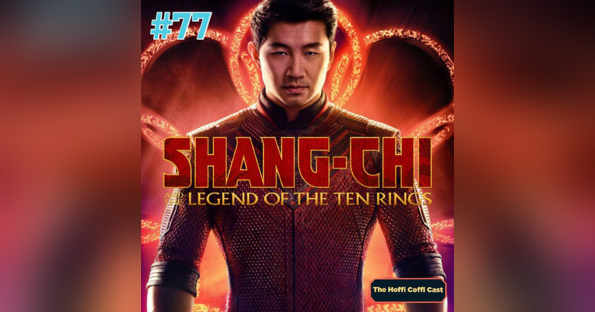 77 - Shang-Chi and the Legend of the Ten Rings (2021) 77 - Shang-Chi and the Legend of the Ten Rings (2021)