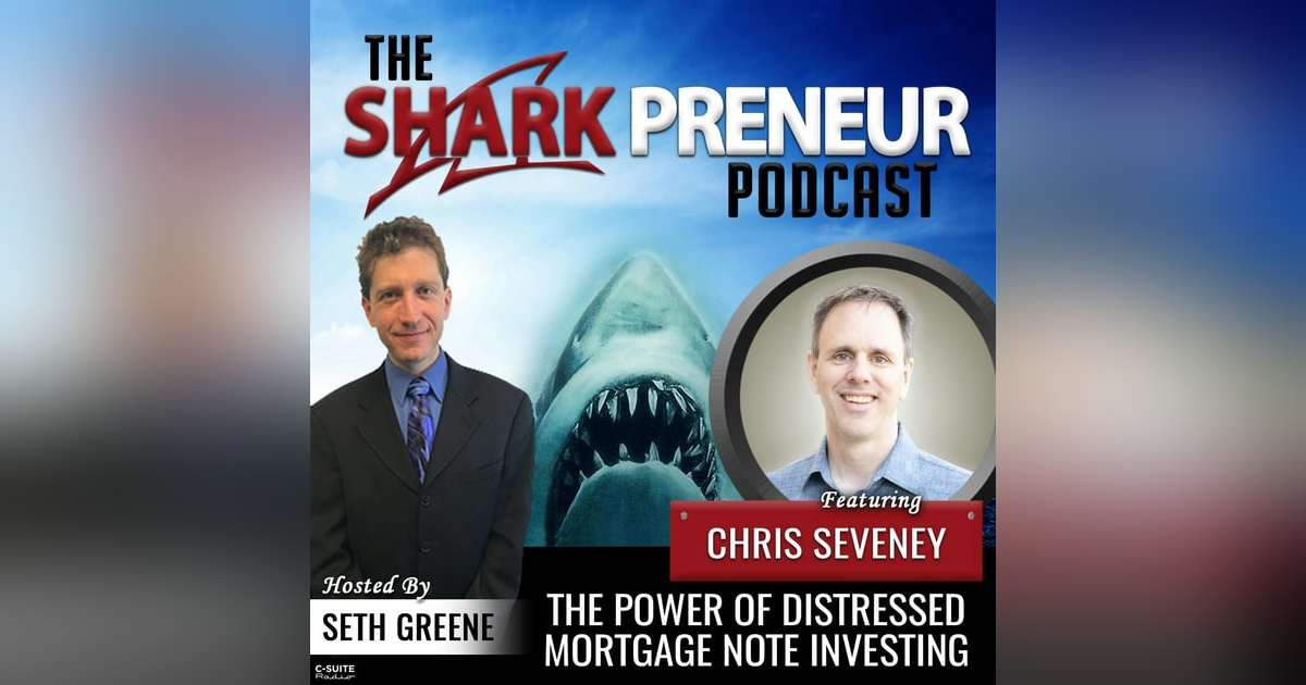 1019: The Power of Distressed Mortgage Note Investing with Chris Seveney 1019: The Power of Distressed Mortgage Note Investing with Chris Seveney