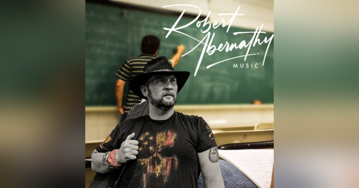 From School Teacher to Country Music Star - Robert Abernathy From School Teacher to Country Music Star - Robert Abernathy