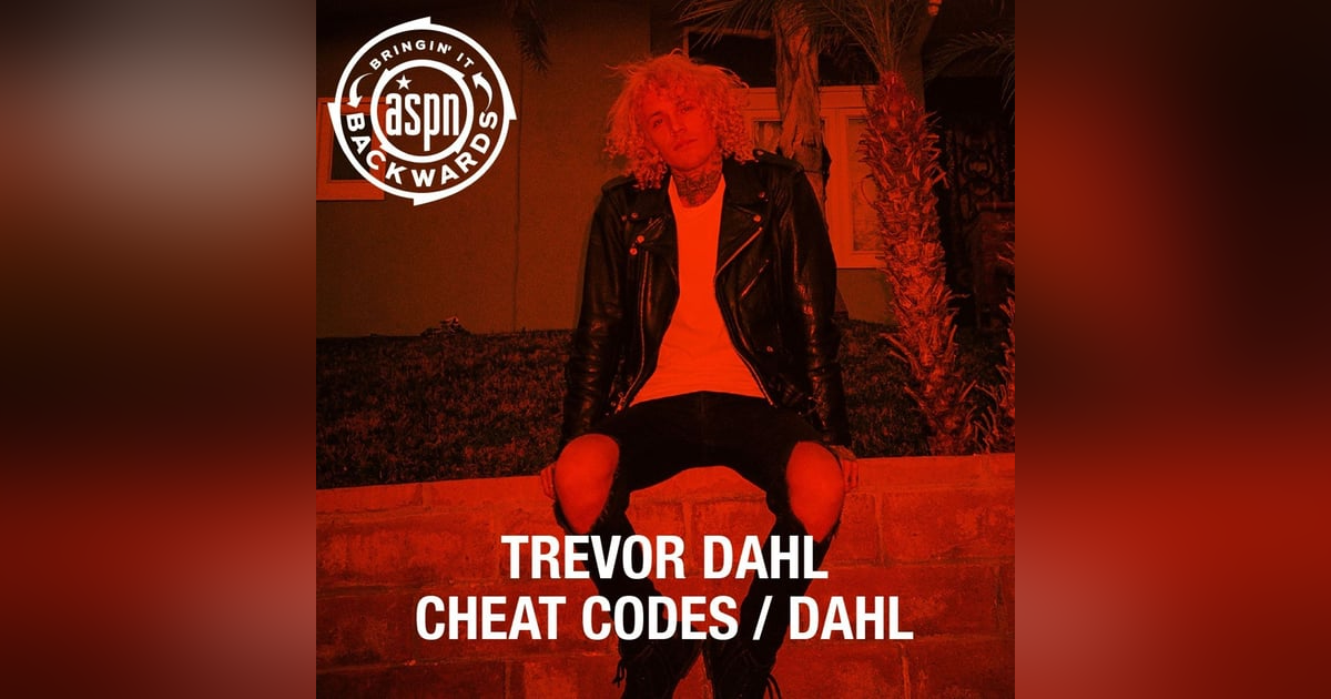 Interview with Trevor Dahl (Cheat Codes // Dahl) Interview with Trevor Dahl (Cheat Codes // Dahl)