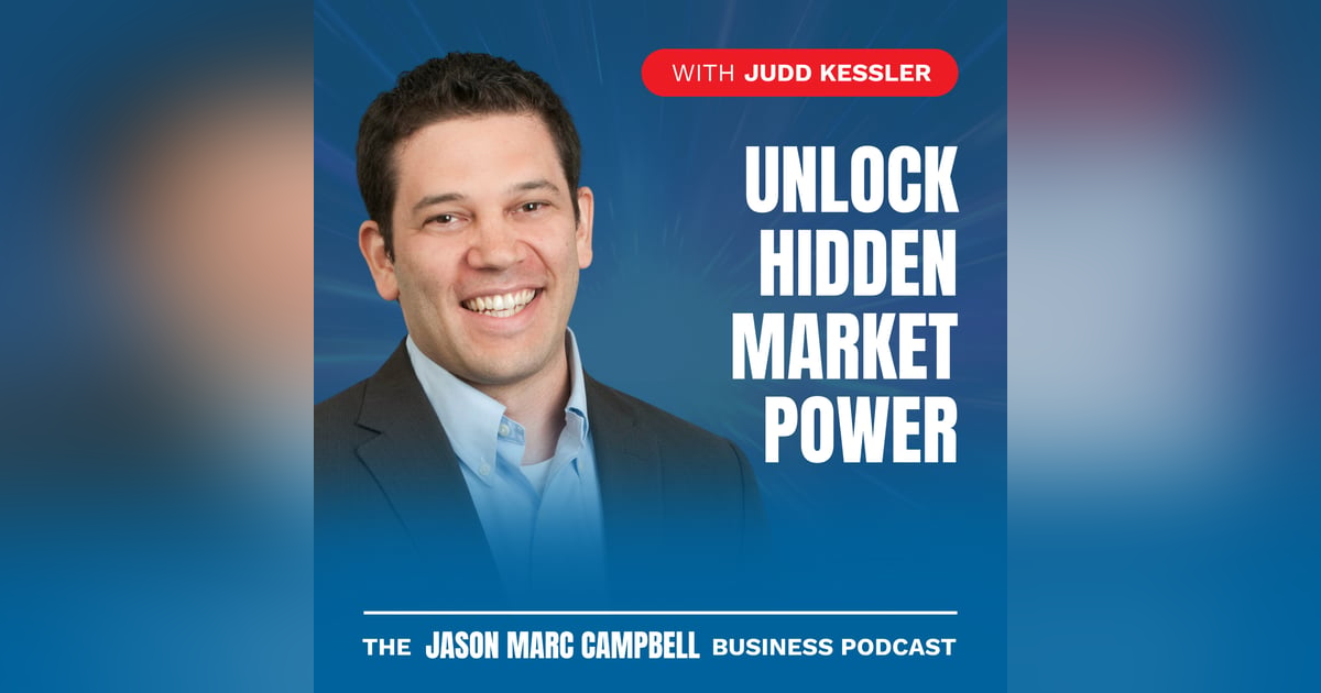 Unlock Hidden Market Power - Judd Kessler Unlock Hidden Market Power - Judd Kessler