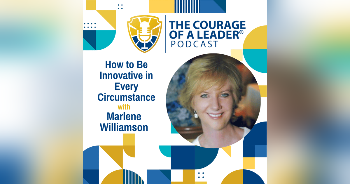 How to Be Innovative in Every Circumstance with Marlene Williamson How to Be Innovative in Every Circumstance with Marlene Williamson