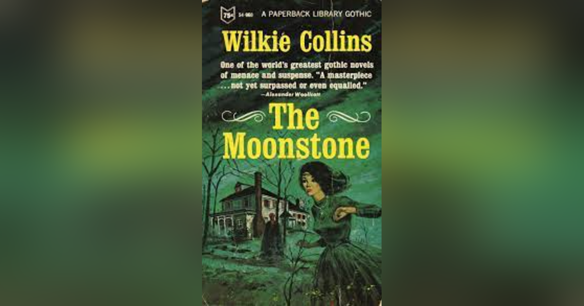 THE MOONSTONE (6TH NARRATIVE- SGT. CUFF) THE MOONSTONE (6TH NARRATIVE- SGT. CUFF)