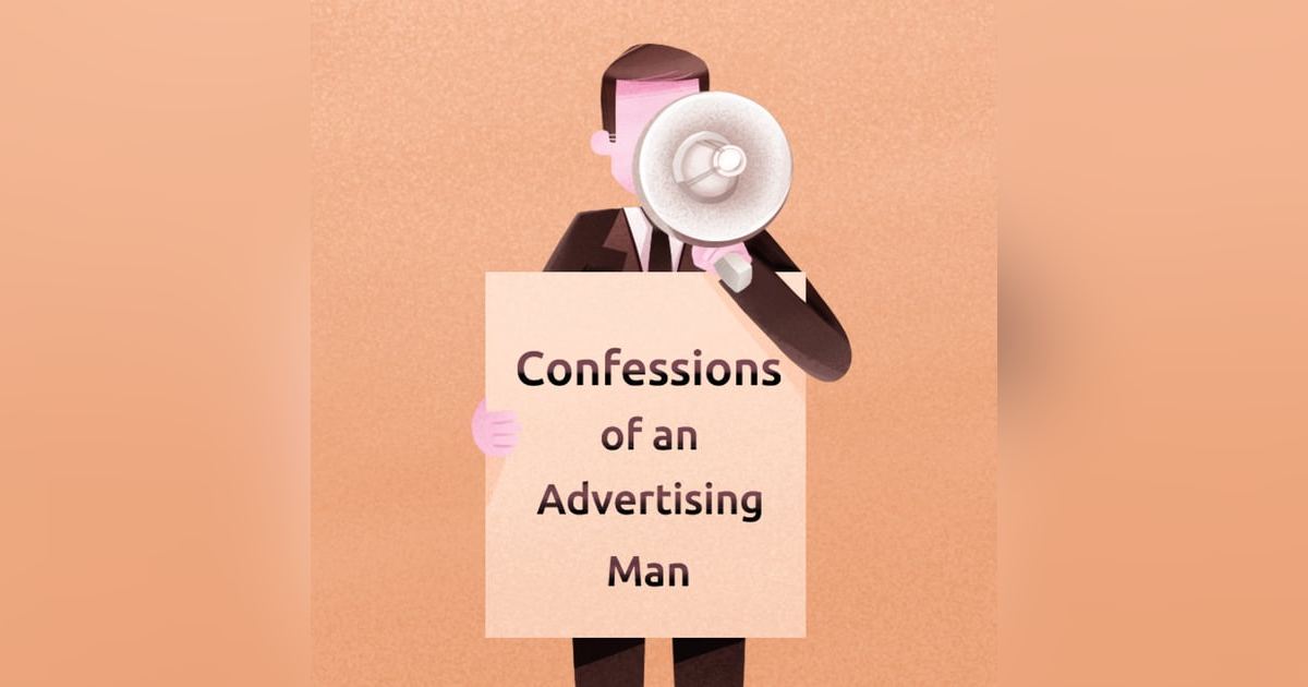 Confessions of an Advertising Man: Let David Ogilvy tell you how to build an excellent advertising agency, his dvertising philosophy and business principles. Confessions of an Advertising Man: Let David Ogilvy tell you how to build an excellent advertising agency, his dvertising philosophy and business principles.