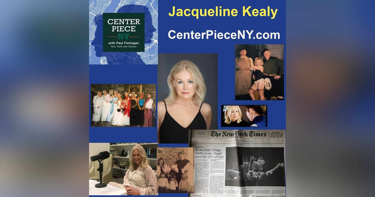 S2E2: Jacqueline Kealy - from Tuam to the stage lights of New York City! S2E2: Jacqueline Kealy - from Tuam to the stage lights of New York City!