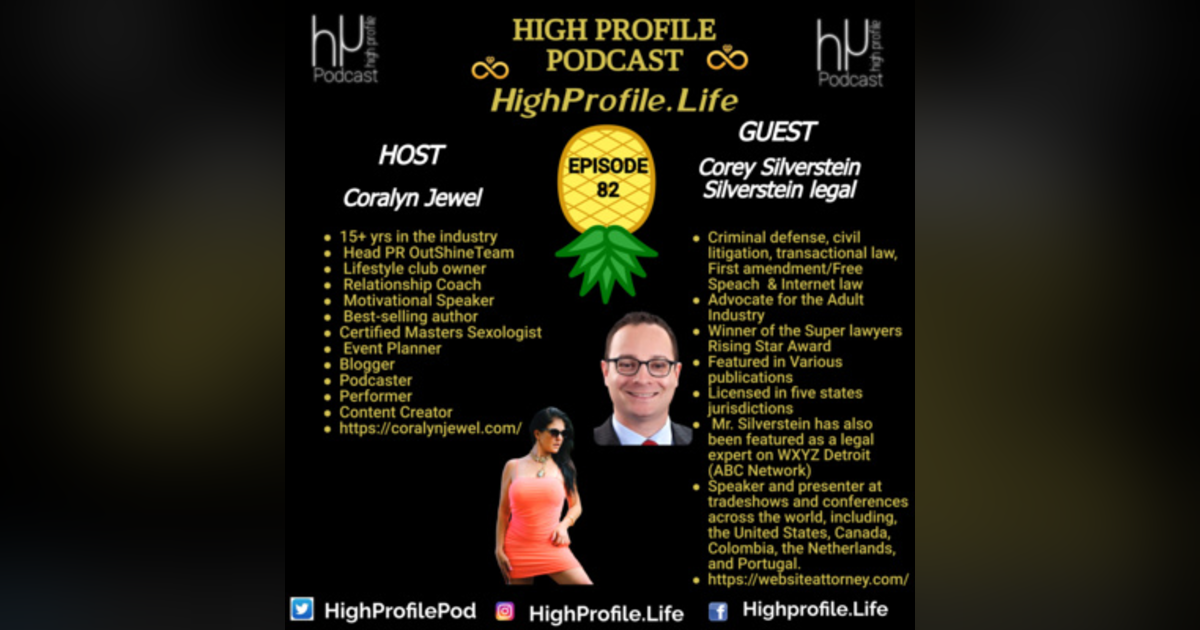 High Profile Life Podcasts interviews Adult Industry Attorney Corey Silverstein High Profile Life Podcasts interviews Adult Industry Attorney Corey Silverstein
