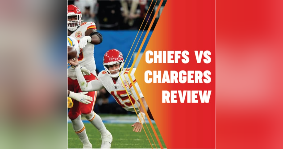 Chiefs vs Chargers Review Chiefs vs Chargers Review