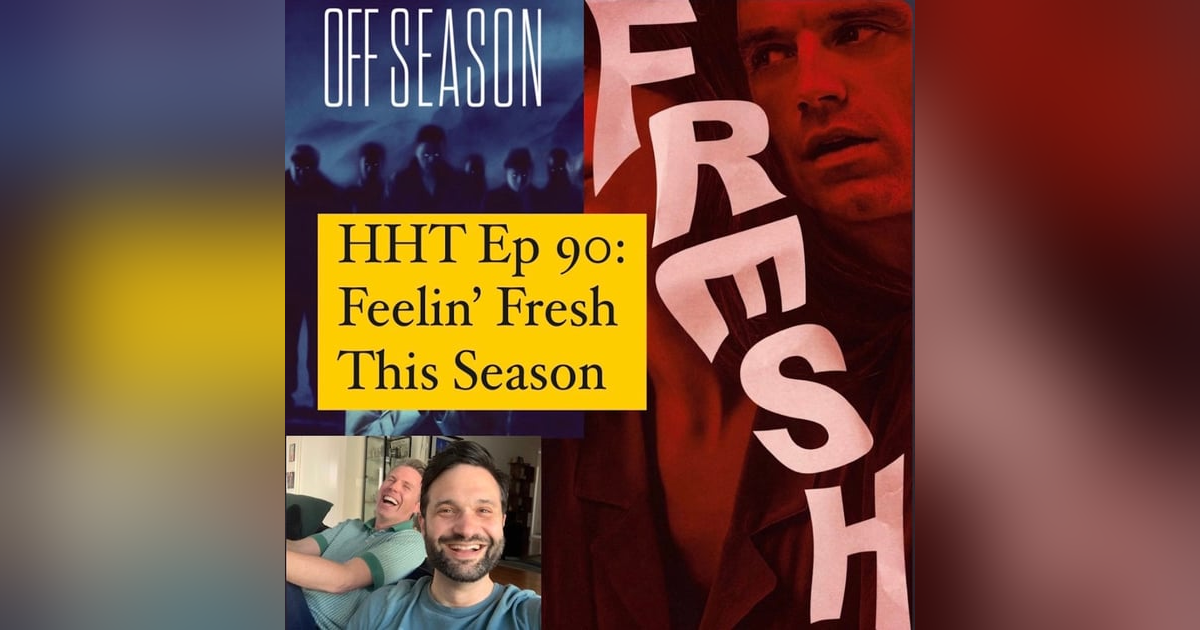 Ep 90: Feelin' Fresh This Season Ep 90: Feelin' Fresh This Season