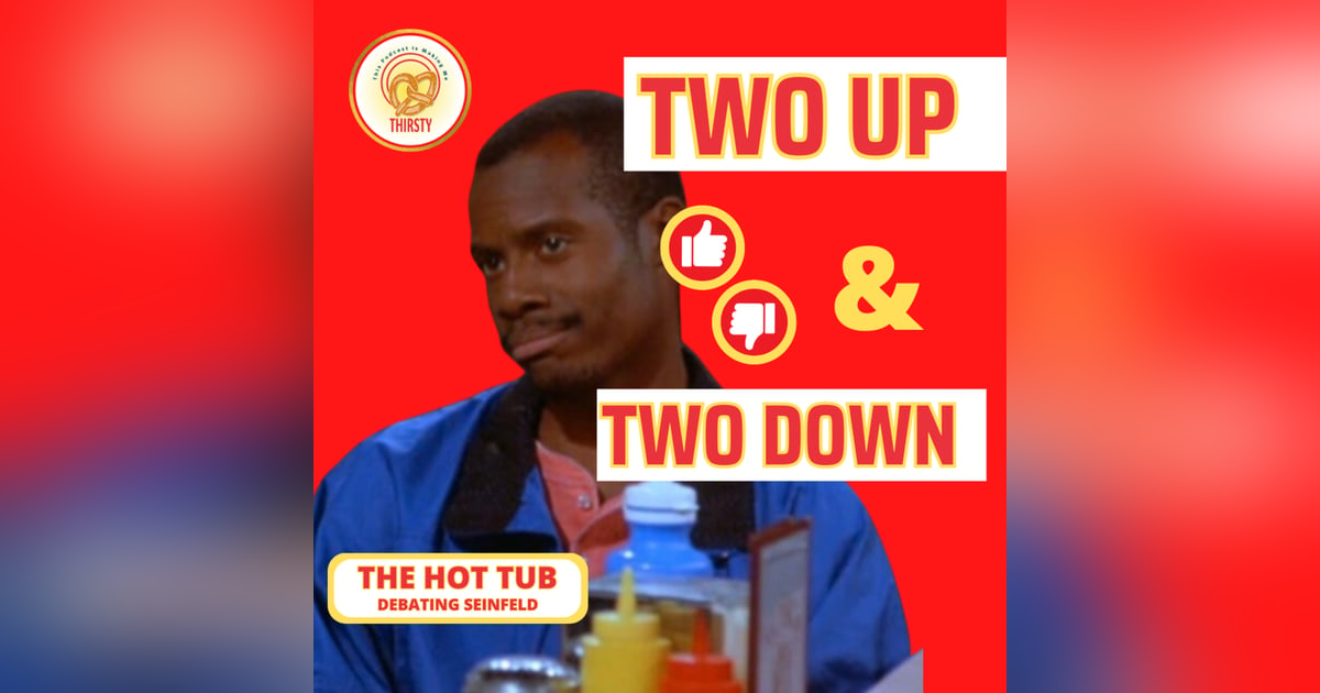 Seinfeld Podcast | Two Up and Two Down | The Hot Tub Seinfeld Podcast | Two Up and Two Down | The Hot Tub