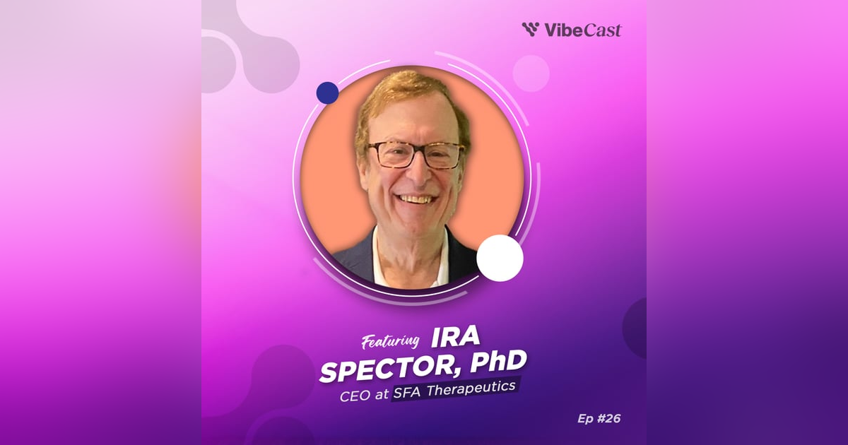 Ep. 26: Ira Spector, PhD on Developing Drugs From the GI Microbiome Ep. 26: Ira Spector, PhD on Developing Drugs From the GI Microbiome