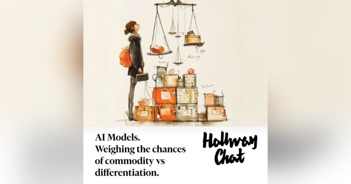 AI Models. Weighing the chances of commodity vs differentiation. AI Models. Weighing the chances of commodity vs differentiation.