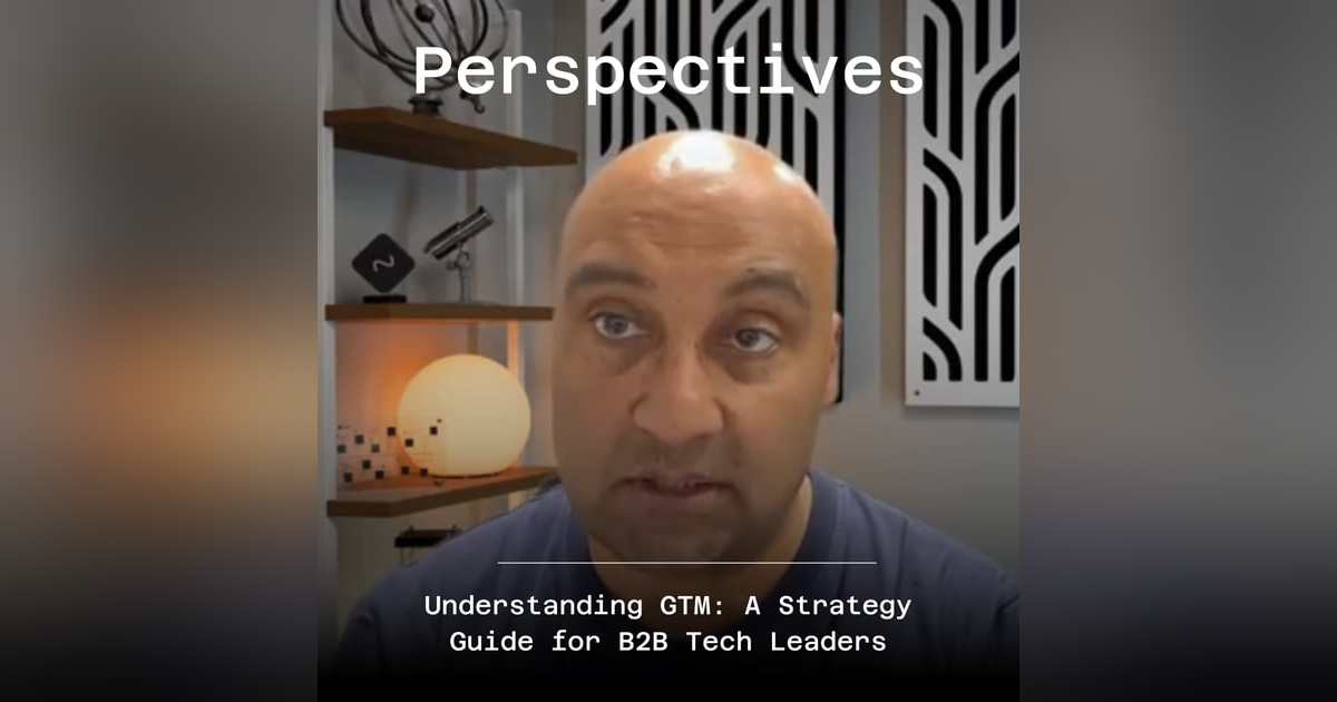 Understanding GTM: A Strategy Guide for B2B Tech Leaders Understanding GTM: A Strategy Guide for B2B Tech Leaders