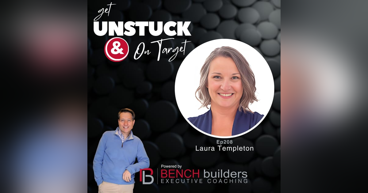 Ep208 Laura Templeton - Compassionate Leadership: Building Stronger Teams Through Empathy and Clear Communication Ep208 Laura Templeton - Compassionate Leadership: Building Stronger Teams Through Empathy and Clear Communication