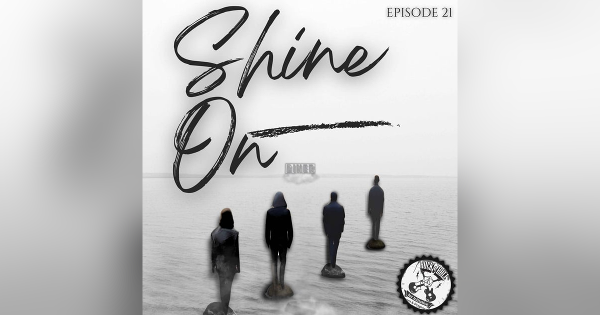 Ep. 21 - Shine On Ep. 21 - Shine On