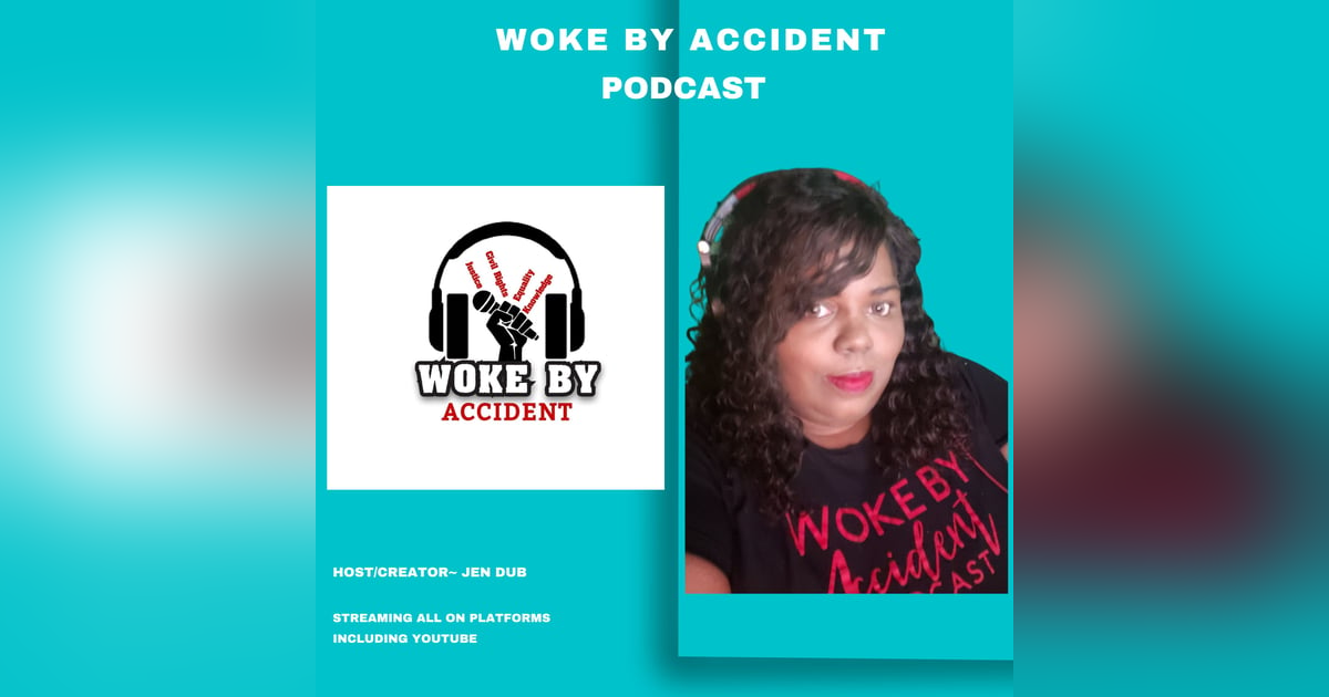 Woke By Accident Podcast -Ep 108- Britney, Breonna, & Brianna Woke By Accident Podcast -Ep 108- Britney, Breonna, & Brianna