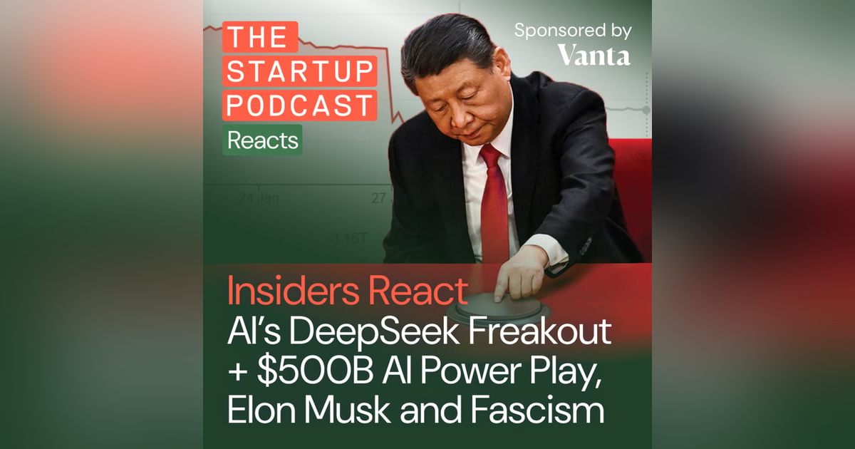Insiders React: AI's DeepSeek Freakout + Trump's $500B AI Power Play, Elon Plays Footsie With Fascism Insiders React: AI's DeepSeek Freakout + Trump's $500B AI Power Play, Elon Plays Footsie With Fascism