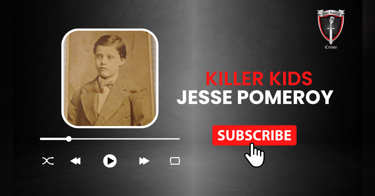 S1 Ep5: Killer Kids: Jesse Pomeroy S1 Ep5: Killer Kids: Jesse Pomeroy