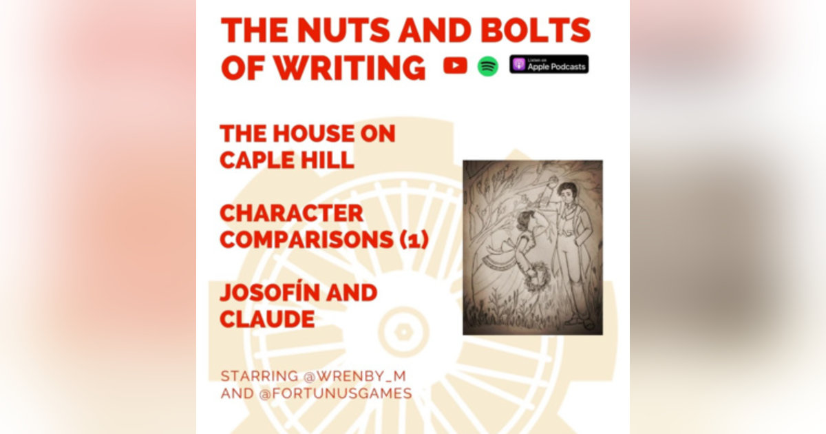 EP 164: "The House on Caple Hill" Character Comparisons (1) - Josofín and Claude EP 164: "The House on Caple Hill" Character Comparisons (1) - Josofín and Claude