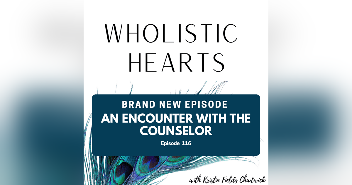 116. An Encounter with the Counselor 116. An Encounter with the Counselor