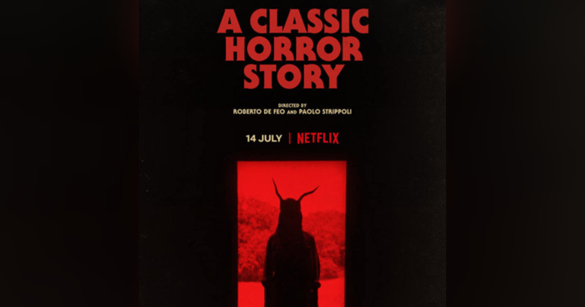 31 Days of Horror: Day 12, A Classic Horror Story (2021) 31 Days of Horror: Day 12, A Classic Horror Story (2021)