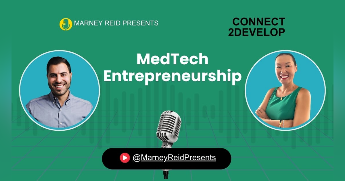 From Concept To Post Revenue - Entrepreneurship In The Med Tech Industry with Armen Bakirtzian and Marney Reid From Concept To Post Revenue - Entrepreneurship In The Med Tech Industry with Armen Bakirtzian and Marney Reid
