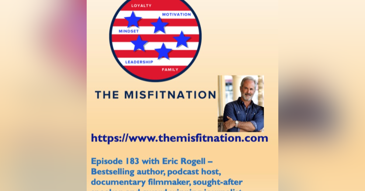 Eric Rogell – Bestselling author, podcast host, documentary filmmaker, sought-after speaker, and award-winning journalist Eric Rogell – Bestselling author, podcast host, documentary filmmaker, sought-after speaker, and award-winning journalist
