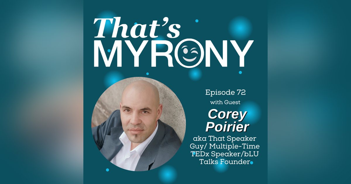 Following Myronies to Lead You to A Fulfilled Life with Corey Poirier Following Myronies to Lead You to A Fulfilled Life with Corey Poirier