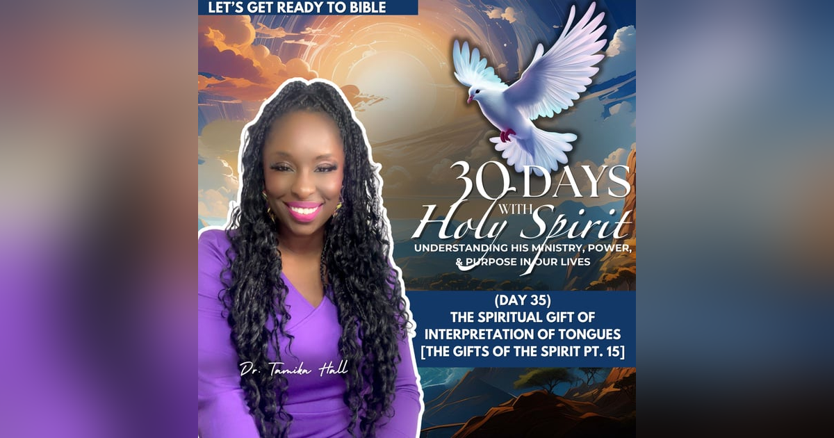 (Day 35) The Spiritual Gift of Interpretation of Tongues (Day 35) The Spiritual Gift of Interpretation of Tongues