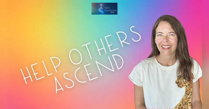 image for How to Help Others Ascend, Right Now