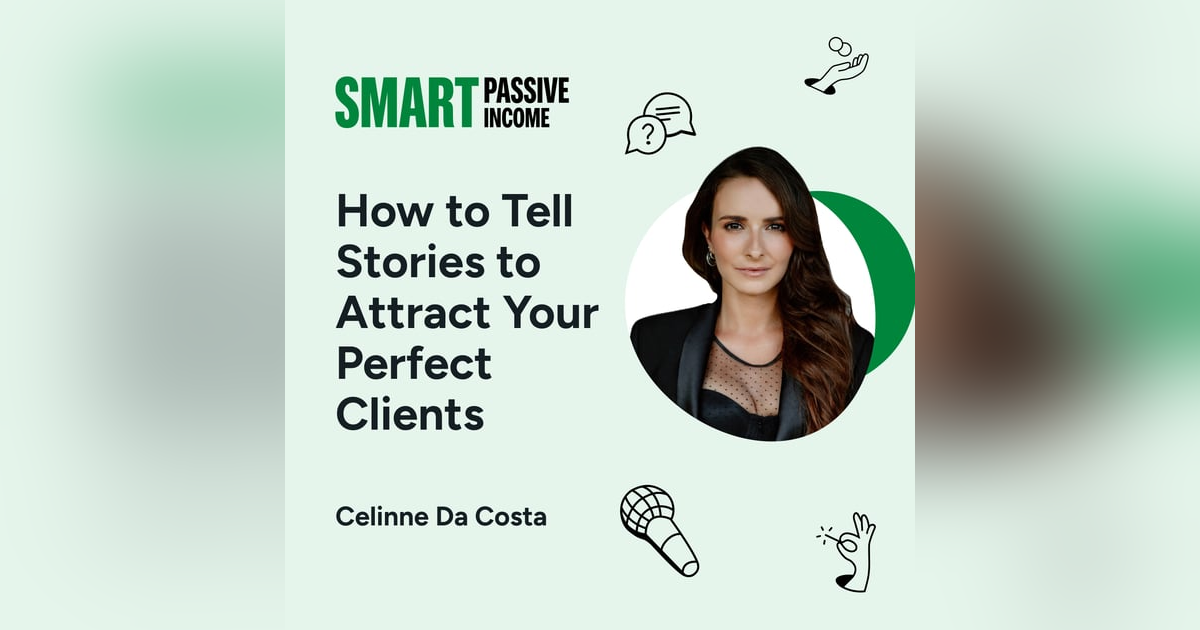 SPI 841: How to Tell Stories to Attract Your Perfect Clients with Celinne Da Costa SPI 841: How to Tell Stories to Attract Your Perfect Clients with Celinne Da Costa