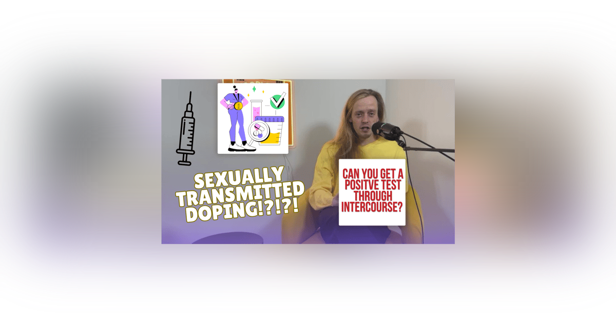 Sexually Transmitted Doping!? Sexually Transmitted Doping!?