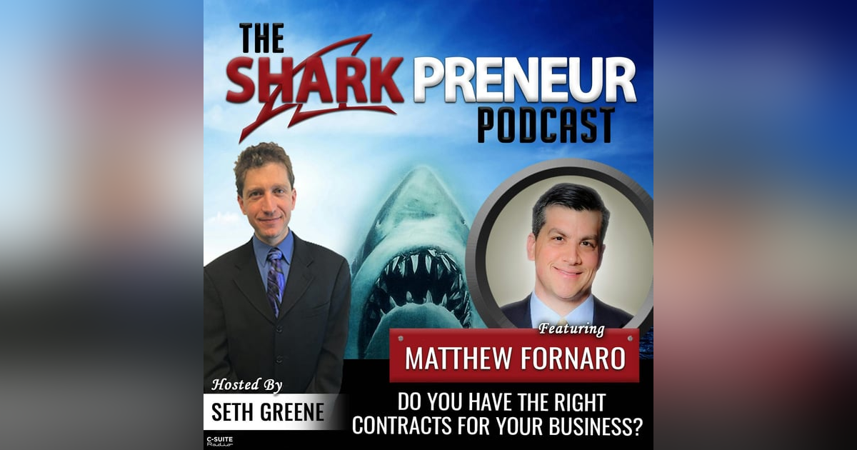 739: Do You Have the Right Contracts for Your Business? with Matthew Fornaro 739: Do You Have the Right Contracts for Your Business? with Matthew Fornaro