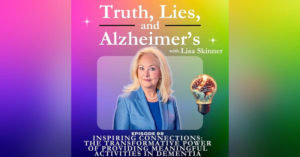 Inspiring Connections: The Transformative Power of Providing Meaningful Activities in Dementia Inspiring Connections: The Transformative Power of Providing Meaningful Activities in Dementia