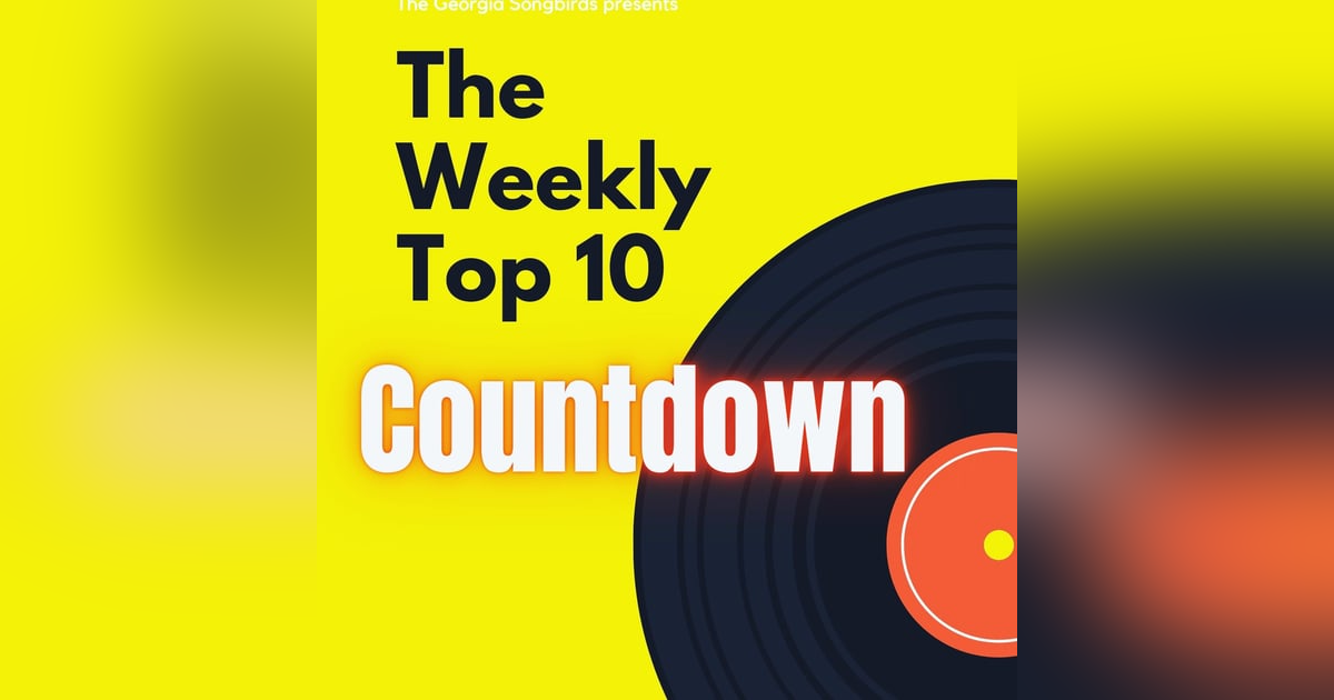 The Georgia Songbirds Weekly Top 10 Countdown week 11 The Georgia Songbirds Weekly Top 10 Countdown week 11