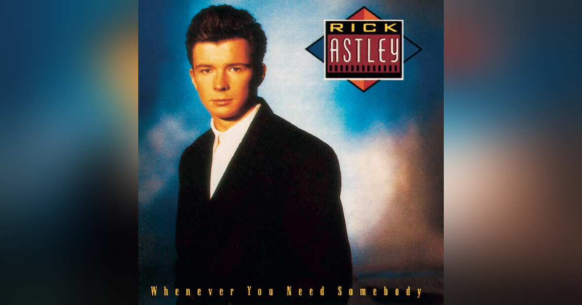 15: Rick Astley, "Never Gonna Give You Up" | Big 15: Rick Astley, "Never Gonna Give You Up" | Big