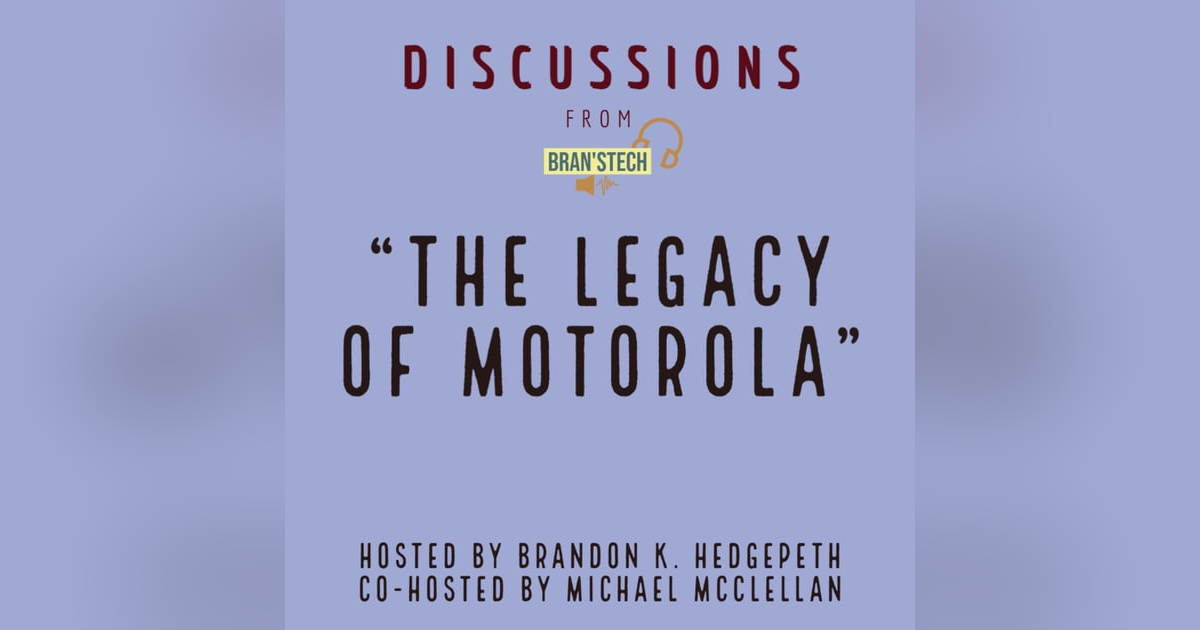 The Legacy of Motorola | Discussions The Legacy of Motorola | Discussions