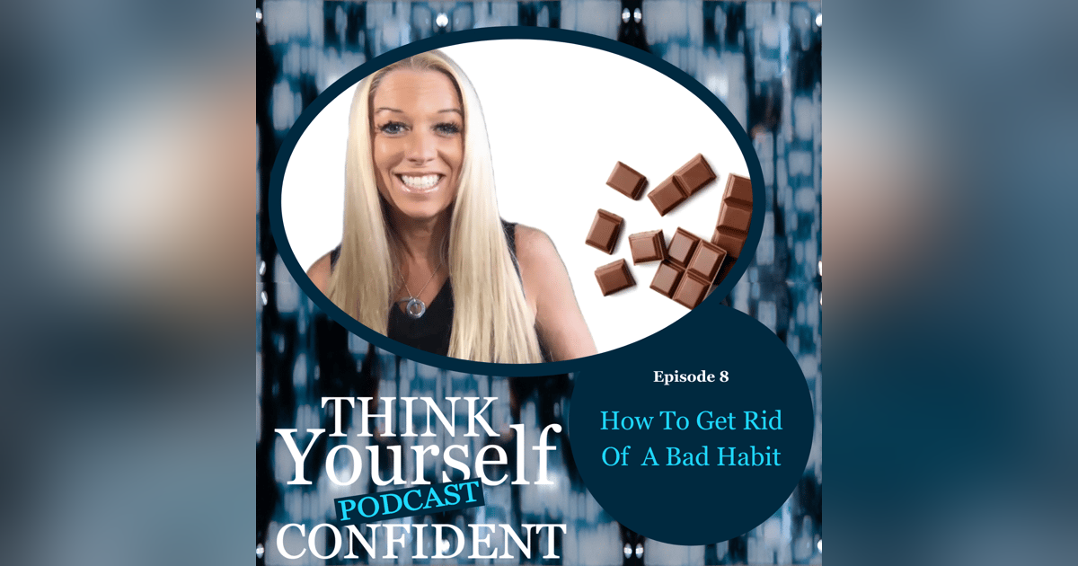How to Get Rid of a Bad Habit How to Get Rid of a Bad Habit