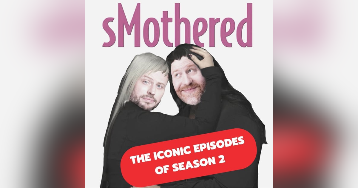 Special Re-Release: sMothered: 0202 "If Mom Can Do It, I Can Too" Special Re-Release: sMothered: 0202 "If Mom Can Do It, I Can Too"