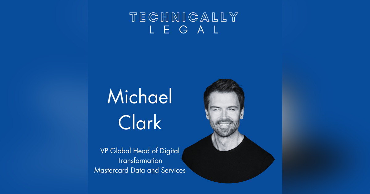 If Data is the New Currency, Where Does Law and Regulation Fit In? (Michael Clark - Head of Digital Transformation & Futurist, Mastercard) If Data is the New Currency, Where Does Law and Regulation Fit In? (Michael Clark - Head of Digital Transformation & Futurist, Mastercard)