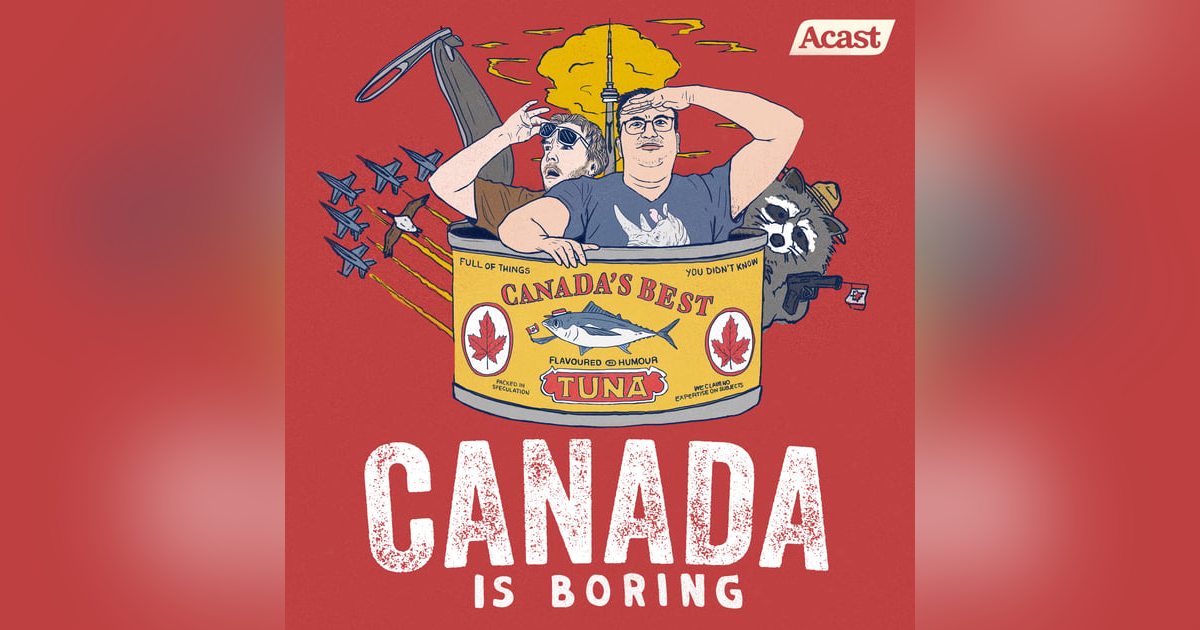 Canada is Boring Canada is Boring