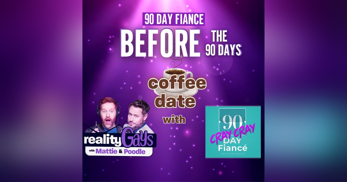 90 DAY FIANCÉ Before The 90 Days: 0602 Part 2 "Say Anything” Coffee Date with Kim and Kyle of Reality Cray Cray 90 DAY FIANCÉ Before The 90 Days: 0602 Part 2 "Say Anything” Coffee Date with Kim and Kyle of Reality Cray Cray