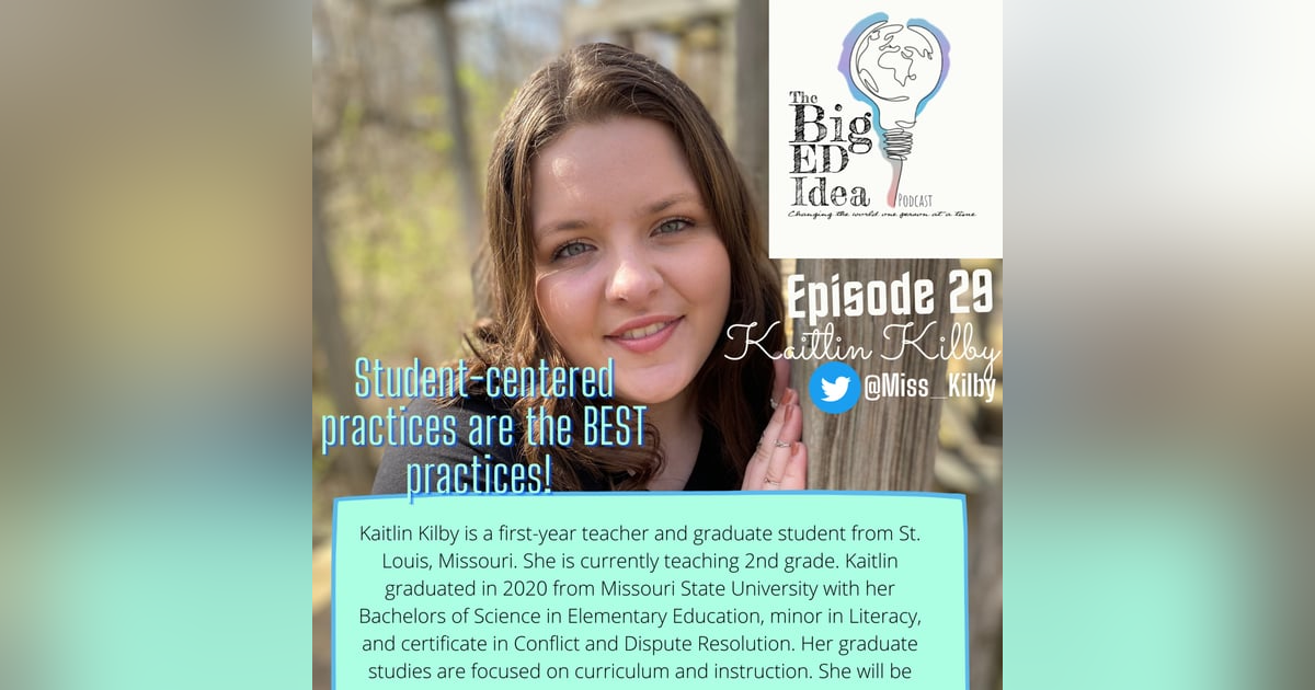 Episode 29: Kaitlin Kilby and why our classroom practices should ALWAYS be student-centered!! Episode 29: Kaitlin Kilby and why our classroom practices should ALWAYS be student-centered!!