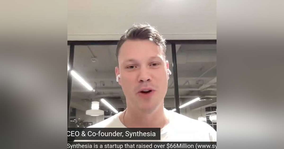 Victor Riparbelli, Co Founder Synthesia, raised over 66Million AI video positive side of deep fakes Victor Riparbelli, Co Founder Synthesia, raised over 66Million AI video positive side of deep fakes